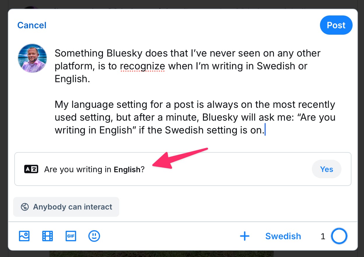 A screenshot of this very post as it is being written, and a red arrow pointing to the message that pops up, reading “Are you writing in English?” and a Yes-button to confirm.

In the footer of the editor you can see that the language selected is currently Swedish.