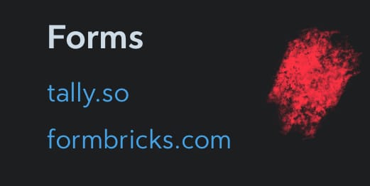 Forms
tally.so
formbricks.com
