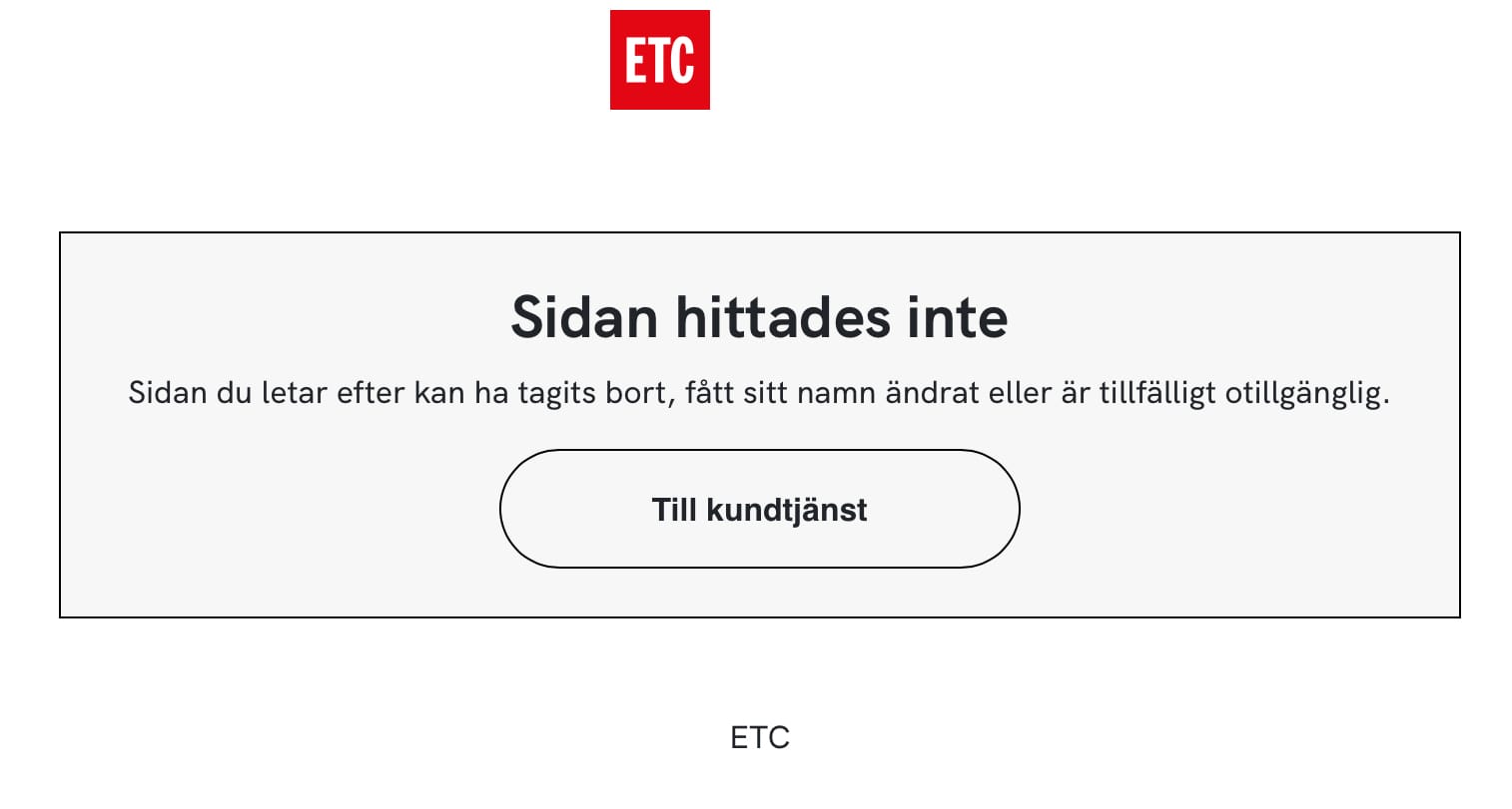 ETC
Sidan hittades inte
Sidan du letar efter kan ha tagits bort, fått sitt namn ändrat eller är tillfälligt otillgänglig.
Till kundtjänst
