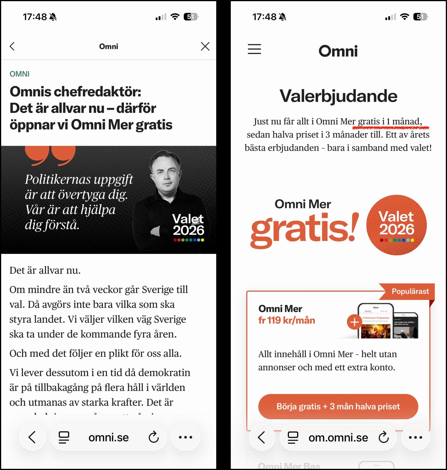Skärmdump 1 (artikel):
Omnis chefredaktör: "Det är allvar nu – därför öppnar vi Omni Mer gratis."

Skärdump 2:
Valerbjudande: Just nu får allt i Omni 
Mer gratis 1 månad, sedan halva priset i 3 månader till. Ett av årets bästa erbjudanden – bara i samband med valet!

Omni Mer [Populärast] fr. 119 kr/mån. Knapp: Börja gratis + 3 mån halva priset